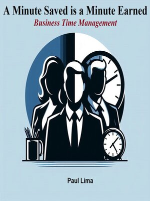 cover image of A Minute Saved is a Minute Earned